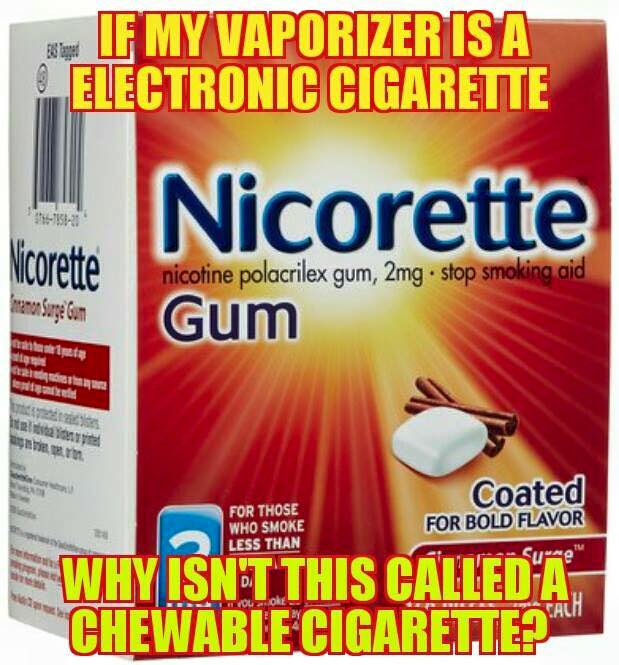 If vape is cigarette why is gum not